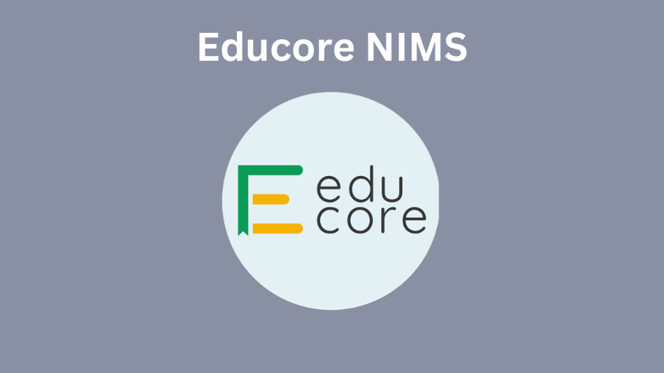 Educore NIMS: A Gateway to Academic Success